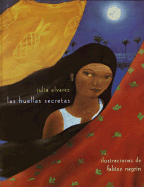 Las Huellas Secretas - Alvarez, Julia