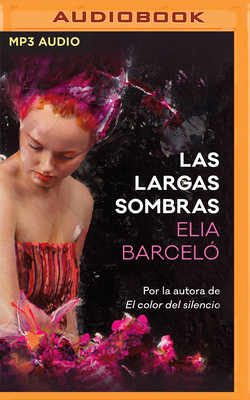 Las Largas Sombras - Barcelo, Elia