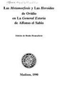 Las Metamorfosis y Las Heroidas de Ovidio En La General Estoria de Alfonso El Sabio