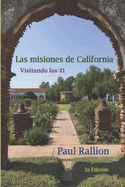 Las Misiones de California: Visitando las 21