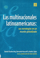 Las Multinacionales Latinoamericanas: Sus Estrategias En Un Mundo Globalizado