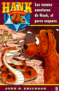 Las Nuevas Aventuras de Hank, El Perro Vaquero #2 - Erickson, John R, and Holmes, Gerald L (Illustrator)