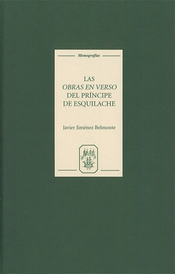 Las Obras En Verso del Prncipe de Esquilache: Amateurismo Y Conciencia Literaria - Javier Jimenez-Belmonte, Javier