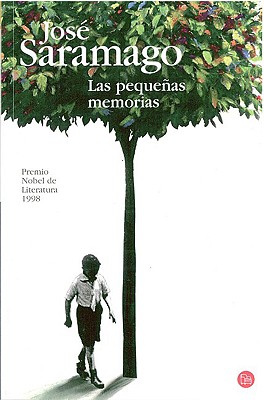 Las Pequenas Memorias - Saramago, Jose