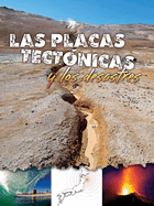 Las Placas Tectnicas Y Los Desastres: Plate Tectonics and Disasters