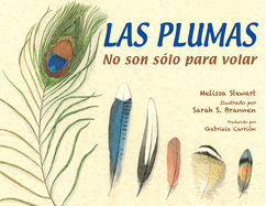 Las Plumas (Spanish Edition): No Son Slo Para Volar