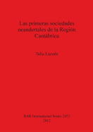 Las Primeras Sociedades Neandertales De La Region Cantabrica