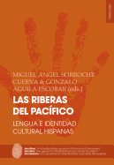 Las riberas del Pacfico: Lengua e identidad cultural hispanas