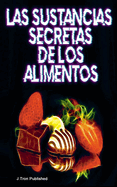 Las Sustancias Secretas de los Alimentos