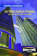Las Torres Gemelas Petronas: Los Edificios Ms Altos del Mundo (the Petronas Twin Towers: World's Tallest Building)