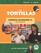 Las Tortillas: Cooking Chatbook #1