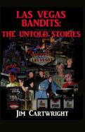 Las Vegas Bandits: The Untold Stories