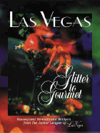 Las Vegas: Glitter to Gourmet