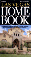Las Vegas Home Book: A Comprehensive Hands-On Sourcebook to Building, Remodeling, Decorating, Furnishing and Landscaping a Luxury Home in the Las Vegas Valley
