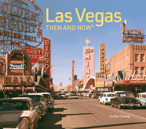 Las Vegas Then and Now: Revised Fifth Edition