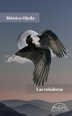 Las Voladoras - Ojeda, Monica