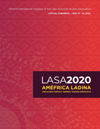 LASA2020 Congress Program: Am?frica Ladina: vinculando mundos y saberes, tejiendo esperanzas