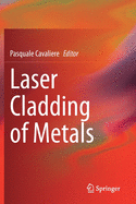 Laser Cladding of Metals