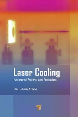 Laser Cooling: Fundamental Properties and Applications - Nemova, Galina