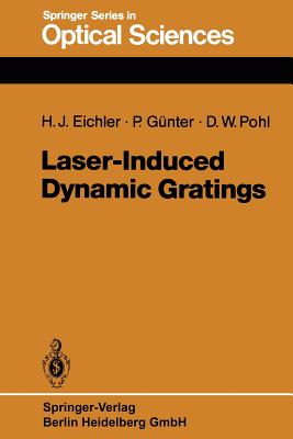 Laser-Induced Dynamic Gratings - Eichler, Hans Joachim, and Gnter, Peter, and Pohl, Dieter W