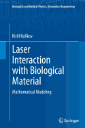 Laser Interaction with Biological Material: Mathematical Modeling