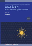 Laser Safety (Second Edition): Practical knowledge and solutions