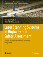 Laser Scanning Systems in Highway and Safety Assessment: Analysis of Highway Geometry and Safety Using Lidar