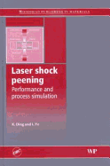 Laser Shock Peening Performance and Process Simulation - Ding, K (Editor), and Ye, L (Editor)