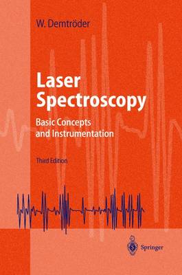 Laser Spectroscopy: Basic Concepts and Instrumentation - Demtroder, W, and Demtrvder, Wolfgang, and Demtrc6der, Wolfgang