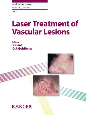 Laser Treatment of Vascular Lesions - Bard, S. (Editor), and Goldberg, D.J. (Series edited by)