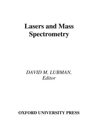 Lasers and Mass Spectrometry - Lubman, David M (Editor)
