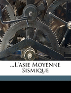 ...L'Asie Moyenne Sismique