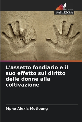 L'assetto fondiario e il suo effetto sul diritto delle donne alla coltivazione - Motloung, Mpho Alexis