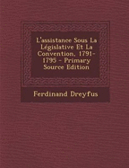 L'Assistance Sous La Legislative Et La Convention, 1791-1795