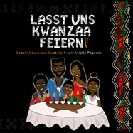 Lasst Uns Kwanzaa Feiern: Eine Einfhrung in den panafrikanischen Urlaub in Kwanzaa fr die ganze Familie