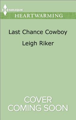 Last Chance Cowboy - Riker, Leigh