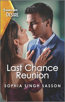 Last Chance Reunion: An Enemies to Lovers Reunion Romance - Singh Sasson, Sophia