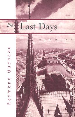 Last Days - Queneau, Raymond, and Queneau, R, and Wright, Barbara (Translated by)