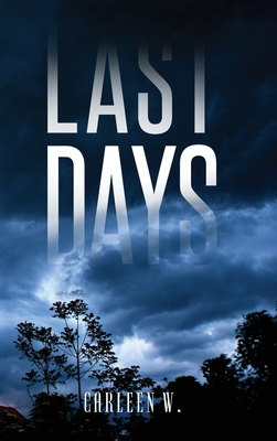 Last Days - W, Carleen