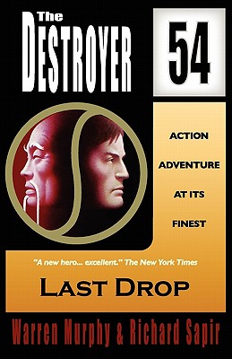 Last Drop (Destroyer #54) - Murphy, Warren, Rev.