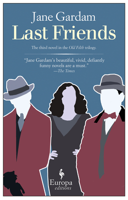 Last Friends - Gardam, Jane