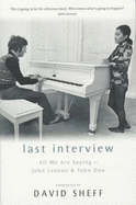 Last Interview: John Lennon and Yoko Ono