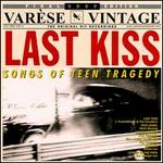 Last Kiss: Songs of Teen Tragedy