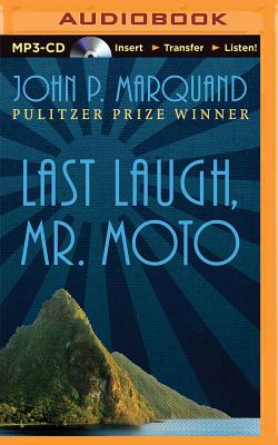 Last Laugh, Mr. Moto - Marquand, John Phillips