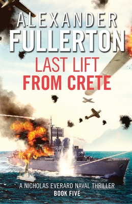 Last Lift from Crete - Fullerton, Alexander