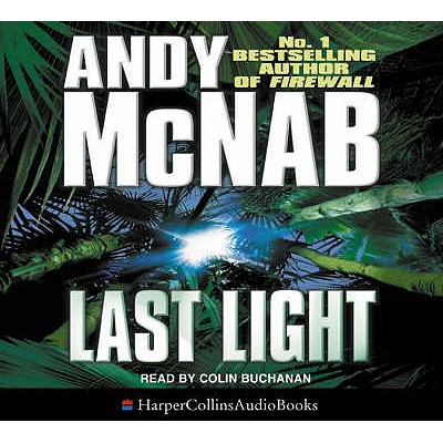 Last Light - McNab, Andy, and Buchanan, Colin (Read by)