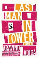 Last Man in Tower - Adiga, Aravind