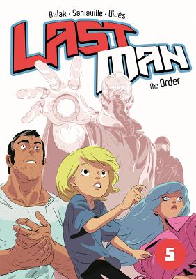Last Man: The Order - Vivs, Bastien, and Sanlaville, Michal, and Balak
