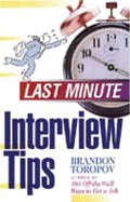 Last Minute Interview Tips - Toropov, Brandon