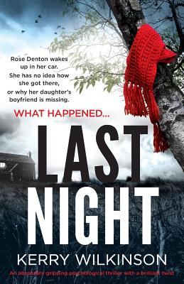 Last Night: An absolutely gripping psychological thriller with a brilliant twist - Wilkinson, Kerry